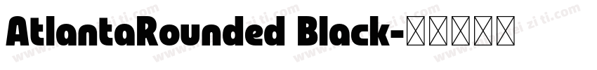 AtlantaRounded Black字体转换